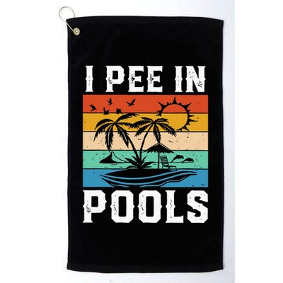 I Pee in Pools Funny Sayings for Pools Swimming Golf Towel