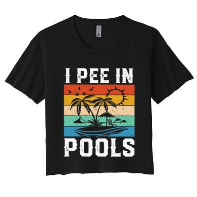 I Pee in Pools Funny Sayings for Pools Swimming Crop Top