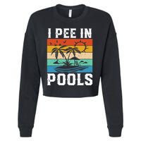 I Pee in Pools Funny Sayings for Pools Swimming Cropped Pullover Crew