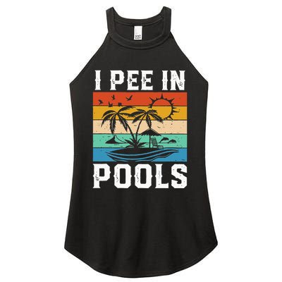 I Pee in Pools Funny Sayings for Pools Swimming Women's Perfect Tri Rocker Tank