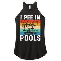 I Pee in Pools Funny Sayings for Pools Swimming Women's Perfect Tri Rocker Tank