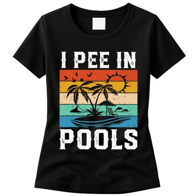 I Pee in Pools Funny Sayings for Pools Swimming Womens T-Shirt