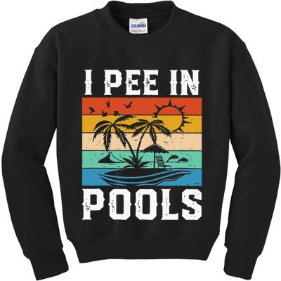 I Pee in Pools Funny Sayings for Pools Swimming Kids Sweatshirt