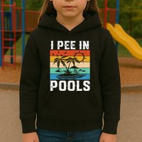 I Pee in Pools Funny Sayings for Pools Swimming Kids Hoodie