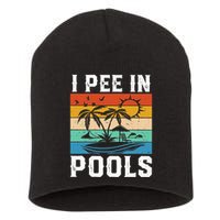 I Pee in Pools Funny Sayings for Pools Swimming Short Acrylic Beanie