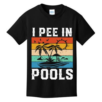 I Pee in Pools Funny Sayings for Pools Swimming Kids T-Shirt
