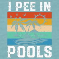 I Pee in Pools Funny Sayings for Pools Swimming Sueded Cloud Jersey T-Shirt