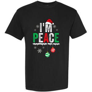 IM Peace I Come In Peace Funny Matching Couple Christmas Garment-Dyed Heavyweight T-Shirt