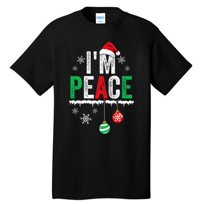 IM Peace I Come In Peace Funny Matching Couple Christmas Tall T-Shirt