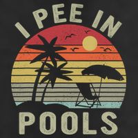 I Pee In Pools Sarcastic Sayings For Pools Lovers Retro Cool Comfort Performance Bucket Hat