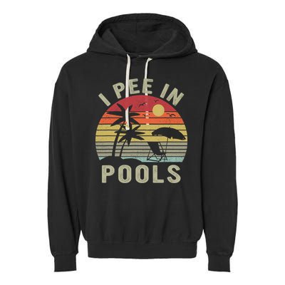 I Pee In Pools Sarcastic Sayings For Pools Lovers Retro Garment-Dyed Fleece Hoodie