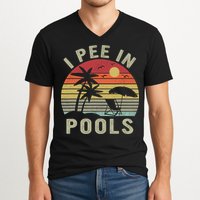 I Pee In Pools Sarcastic Sayings For Pools Lovers Retro V-Neck T-Shirt