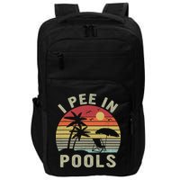I Pee In Pools Sarcastic Sayings For Pools Lovers Retro Impact Tech Backpack