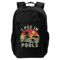 I Pee In Pools Sarcastic Sayings For Pools Lovers Retro Backpack