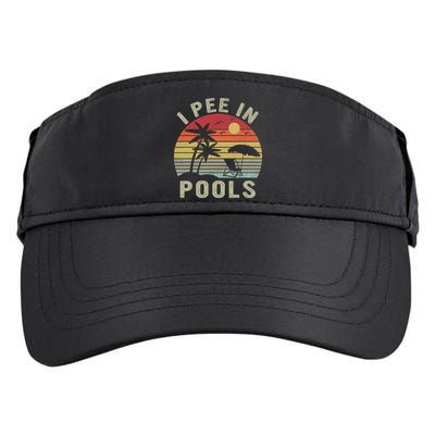 I Pee In Pools Sarcastic Sayings For Pools Lovers Retro Adult Drive Performance Visor
