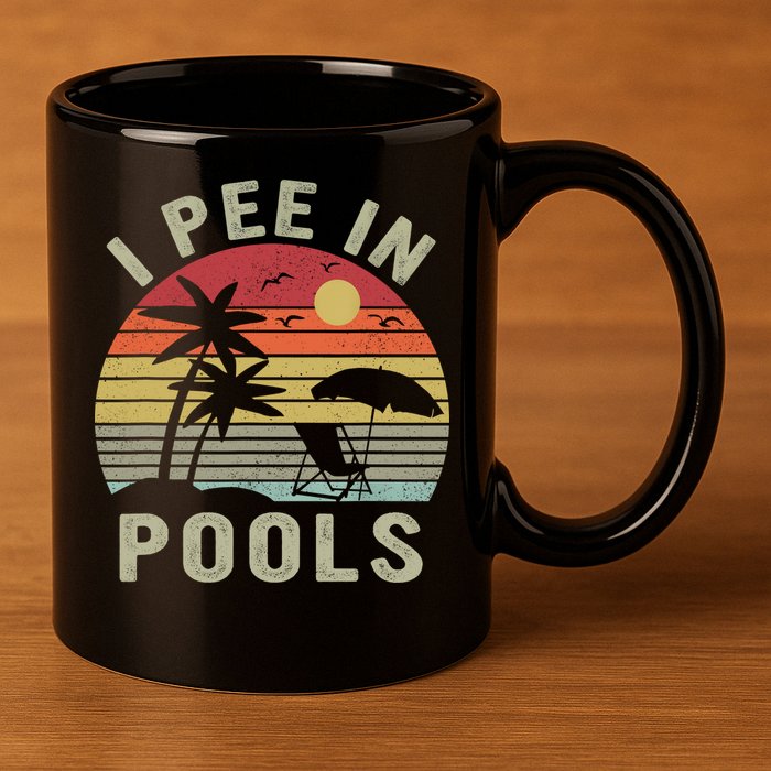 I Pee In Pools Sarcastic Sayings For Pools Lovers Retro 11oz C Handle Ceramic Mug