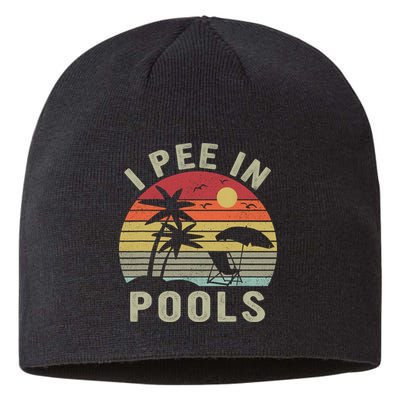 I Pee In Pools Sarcastic Sayings For Pools Lovers Retro Sustainable Beanie