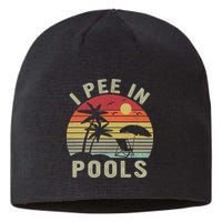 I Pee In Pools Sarcastic Sayings For Pools Lovers Retro Sustainable Beanie