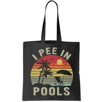 I Pee In Pools Sarcastic Sayings For Pools Lovers Retro Bag