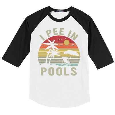 I Pee In Pools Sarcastic Sayings For Pools Lovers Retro Baseball Sleeve Shirt