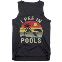 I Pee In Pools Sarcastic Sayings For Pools Lovers Retro Tank Top