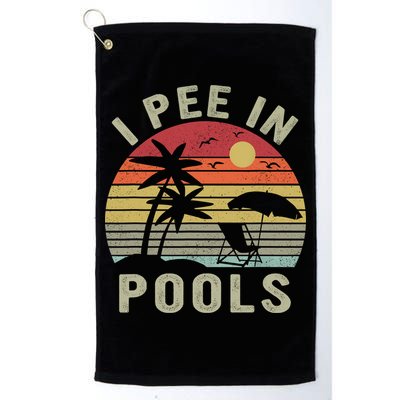 I Pee In Pools Sarcastic Sayings For Pools Lovers Retro Golf Towel