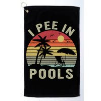 I Pee In Pools Sarcastic Sayings For Pools Lovers Retro Golf Towel