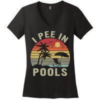 I Pee In Pools Sarcastic Sayings For Pools Lovers Retro Women's V-Neck T-Shirt