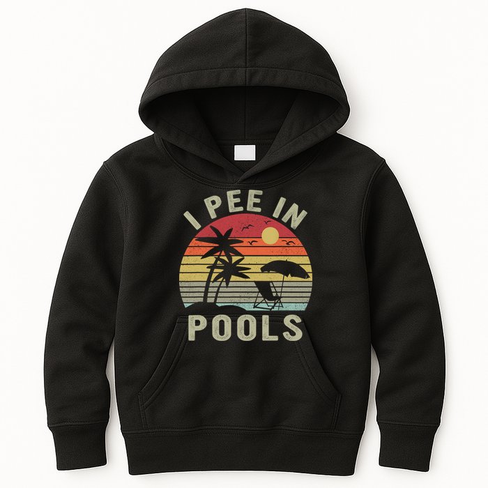 I Pee In Pools Sarcastic Sayings For Pools Lovers Retro Kids Hoodie