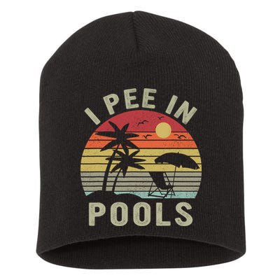I Pee In Pools Sarcastic Sayings For Pools Lovers Retro Short Acrylic Beanie