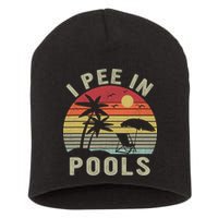 I Pee In Pools Sarcastic Sayings For Pools Lovers Retro Short Acrylic Beanie