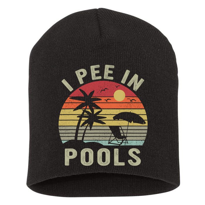 I Pee In Pools Sarcastic Sayings For Pools Lovers Retro Short Acrylic Beanie