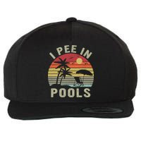 I Pee In Pools Sarcastic Sayings For Pools Lovers Retro Wool Snapback Cap
