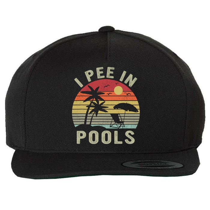 I Pee In Pools Sarcastic Sayings For Pools Lovers Retro Wool Snapback Cap