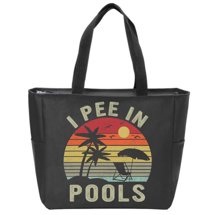 I Pee In Pools Sarcastic Sayings For Pools Lovers Retro Zip Tote Bag