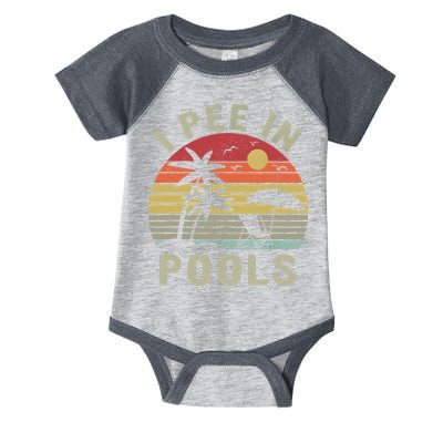 I Pee In Pools Sarcastic Sayings For Pools Lovers Retro Infant Baby Jersey Bodysuit