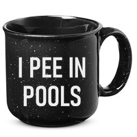 I Pee In Pools Funny Jokes Sarcastic Sayings 15oz Campfire Ceramic Mug