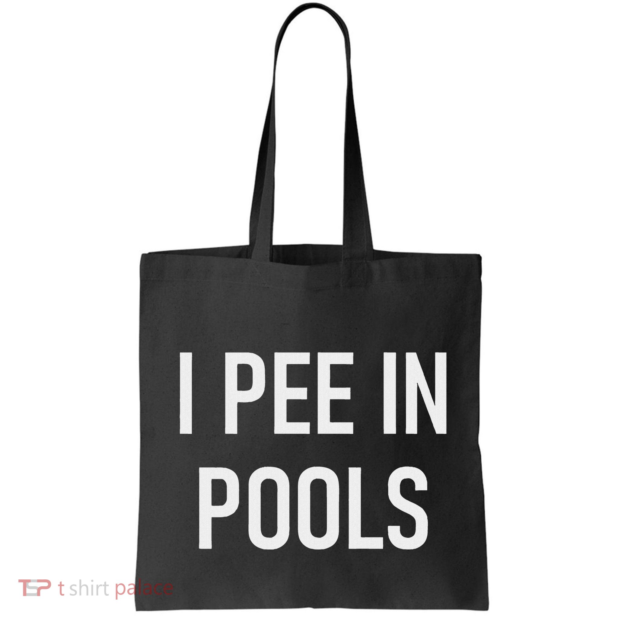 I Pee In Pools Funny Jokes Sarcastic Sayings Bag