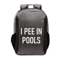 I Pee In Pools Funny Jokes Sarcastic Sayings Vector Backpack