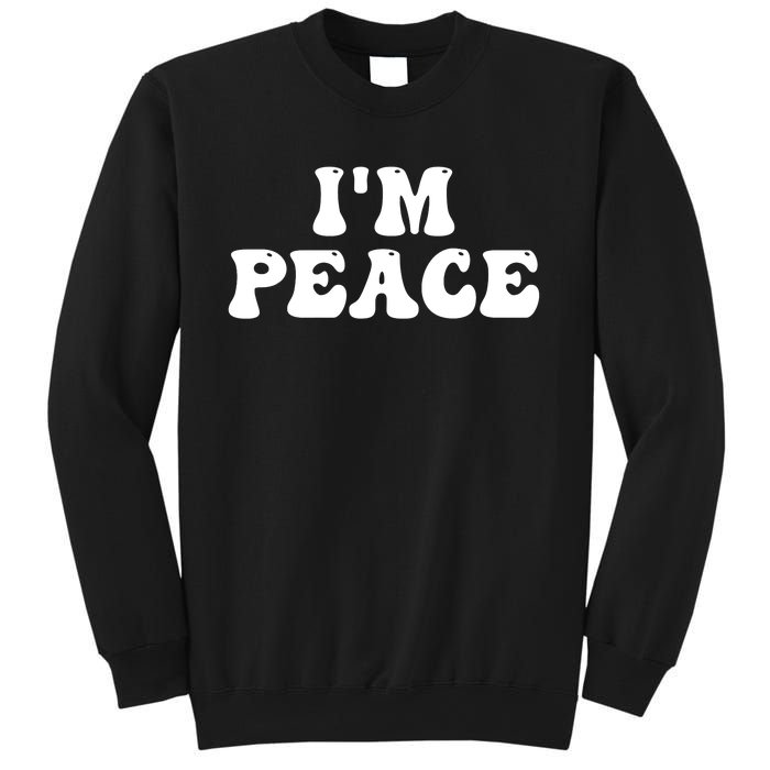 I'M PEACE - I COME IN PEACE Funny Couple's Matching A Sweatshirt