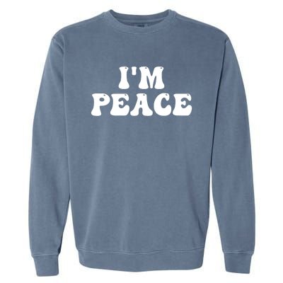 I'M PEACE - I COME IN PEACE Funny Couple's Matching A Garment-Dyed Sweatshirt