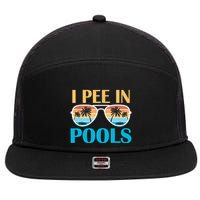 I Pee In Pools Funny Jokes Sarcastic Sayings 7 Panel Mesh Trucker Snapback Hat