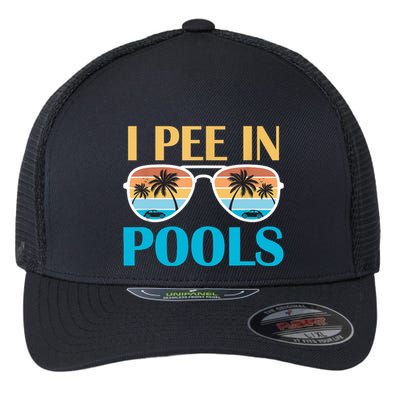 I Pee In Pools Funny Jokes Sarcastic Sayings Flexfit Unipanel Trucker Cap