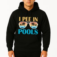I Pee In Pools Funny Jokes Sarcastic Sayings Hoodie