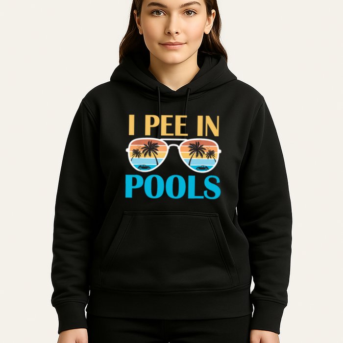 I Pee In Pools Funny Jokes Sarcastic Sayings Hoodie