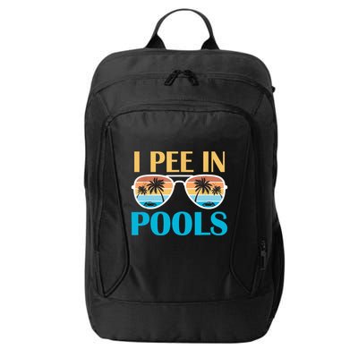 I Pee In Pools Funny Jokes Sarcastic Sayings City Backpack
