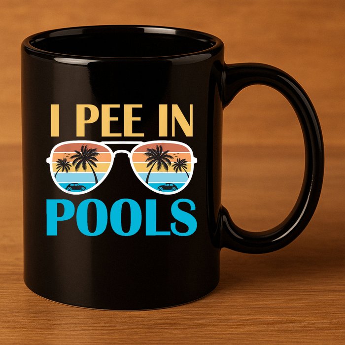 I Pee In Pools Funny Jokes Sarcastic Sayings 11oz C Handle Ceramic Mug