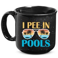 I Pee In Pools Funny Jokes Sarcastic Sayings 15oz Campfire Ceramic Mug