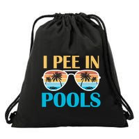 I Pee In Pools Funny Jokes Sarcastic Sayings Drawstring Bag