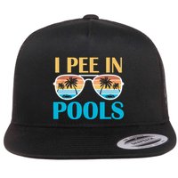 I Pee In Pools Funny Jokes Sarcastic Sayings Flatbill Hat